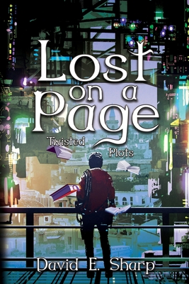 Lost on a Page: Twisted Plots - David E. Sharp