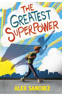 Coperta cărții 'The Greatest Superpower - Alex Sanchez'