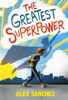 Coperta cărții 'The Greatest Superpower - Alex Sanchez'
