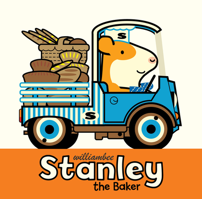Stanley the Baker - William Bee