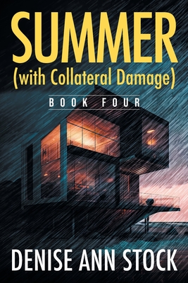 Summer (with Collateral Damage): Book Four - Denise Ann Stock