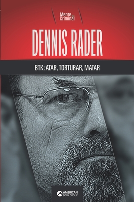 Dennis Rader, BTK: atar, torturar, matar - Mente Criminal