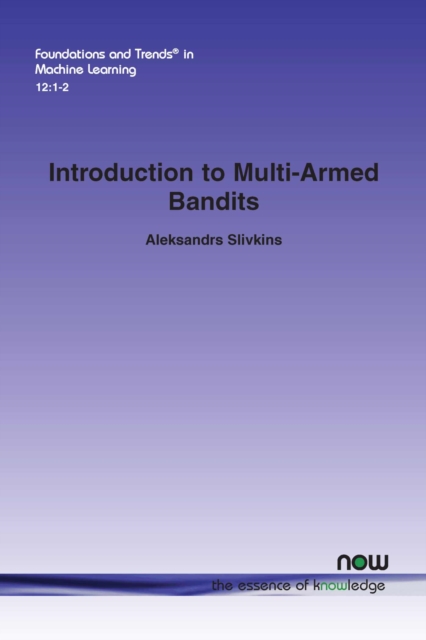 Introduction to Multi-Armed Bandits - Aleksandrs Slivkins