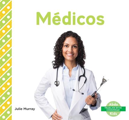 Coperta cărții 'Médicos (Doctors) (Spanish Version) - Julie Murray'