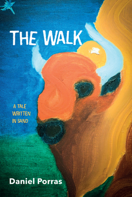 The Walk: A Tale Written in Sand - Daniel Porras