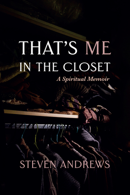 That's Me in the Closet - Steven Andrews
