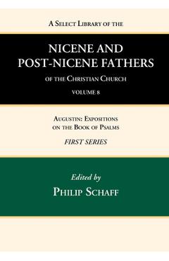 Poza produsului A Select Library of the Nicene and Post-Nicene Fathers of the Christian Church, First Series, Volume 8 - Philip Schaff