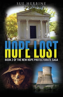 Hope Lost: Book 2 of the New Hope Protectorate Saga - Sue Herbine