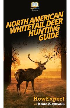 Coperta cărții 'North American Whitetail Deer Mini Hunting Guide - Howexpert'