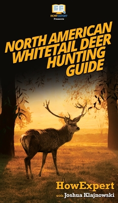 North American Whitetail Deer Mini Hunting Guide - Howexpert