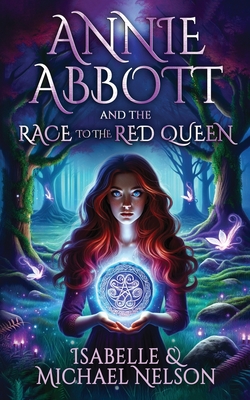 Annie Abbott and the Race to the Red Queen - Isabelle Nelson