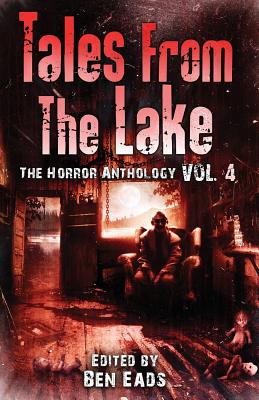 Tales from The Lake Vol.4: The Horror Anthology - Joe R. Lansdale