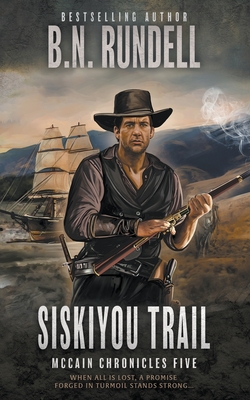Siskiyou Trail: A Classic Western Series - B. N. Rundell