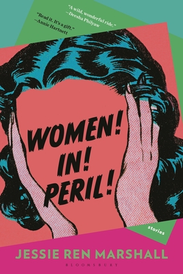 Women! In! Peril! - Jessie Ren Marshall