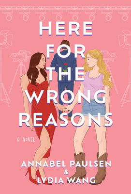 Here for the Wrong Reasons - Annabel Paulsen