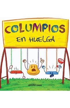 Coperta cărții 'Columpios en Huelga: Un libro infantil divertido, con rimas, para leer en voz alta para preescolar, jardín de infantes,'