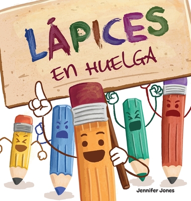 Coperta cărții 'Lápices en Huelga: Un libro infantil divertido, con rimas, para leer en voz alta para preescolar, jardín de infantes,'