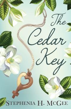 The Cedar Key - Stephenia H. Mcgee
