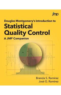 Coperta cărții 'Douglas Montgomery's Introduction to Statistical Quality Control: A JMP Companion - M. S. Brenda S. Ramirez'