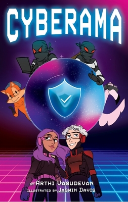 Cyberama: A Children's Book on Internet Safety and Cybersecurity - Arthi Vasudevan