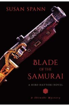 Poza produsului Blade of the Samurai: A Hiro Hattori Novel - Susan Spann