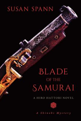 Coperta cărții 'Blade of the Samurai: A Hiro Hattori Novel - Susan Spann'