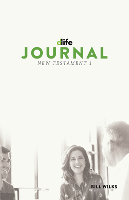 D-Life Journal: New Testament 1 - Bill Wilks