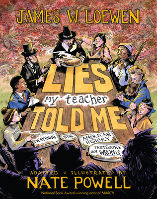 Lies My Teacher Told Me: A Graphic Adaptation - James W. Loewen