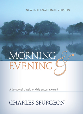 Morning & Evening NIV Hardcover: A Devotional Classic for Daily Encouragement - Charles H. Spurgeon