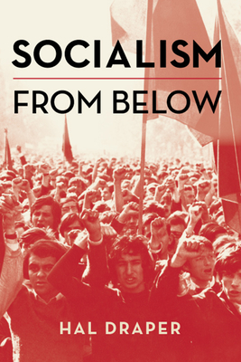 Coperta cărții 'Socialism from Below - Hal Draper'