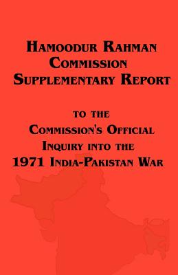 Hamoodur Rahman Commission of Inquiry Into the 1971 India-Pakistan War, Supplementary Report - Pakistan