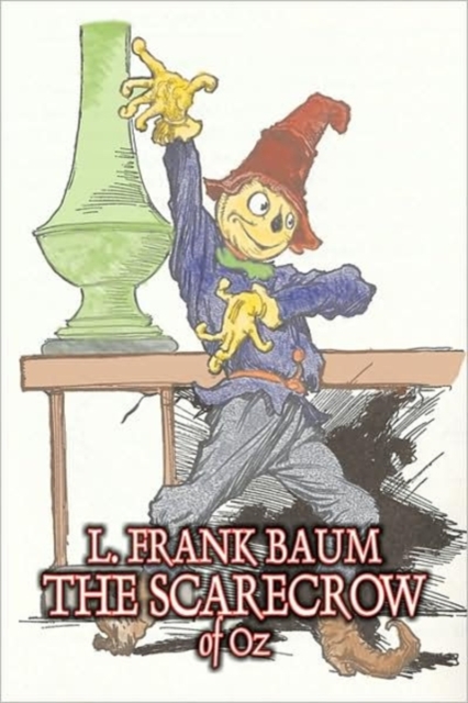 The Scarecrow of Oz by L. Frank Baum, Fiction, Fantasy, Literary, Fairy Tales, Folk Tales, Legends & Mythology - L. Frank Baum
