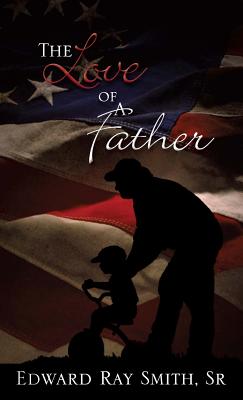 The Love of a Father - Edward Smith