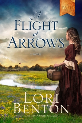 A Flight of Arrows - Lori Benton
