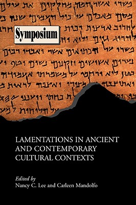 Lamentations in Ancient and Contemporary Cultural Contexts - Nancy C. Lee