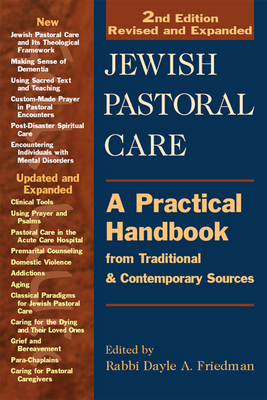 Jewish Pastoral Care 2/E: A Practical Handbook from Traditional & Contemporary Sources - Dayle A. Friedman