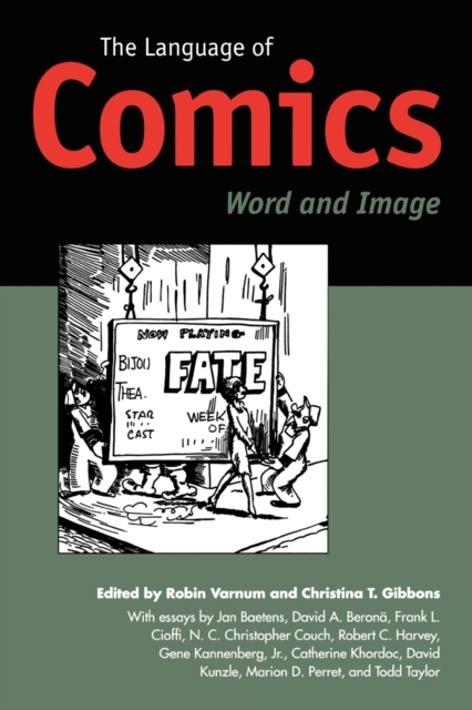 The Language of Comics: Word and Image - Robin Varnum