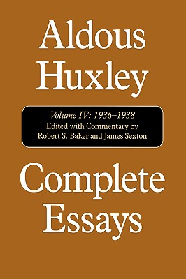 Complete Essays: Aldous Huxley, 1936-1938 - Aldous Huxley