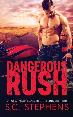 Dangerous Rush - S. C. Stephens