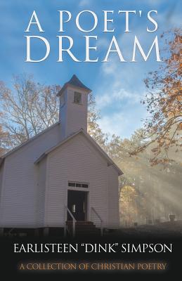 A Poet's Dream - Earlisteen Dink Simpson