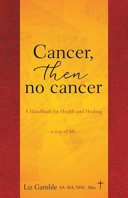 Cancer, then no cancer - Liz Gamble Aa Ma Nhc Min