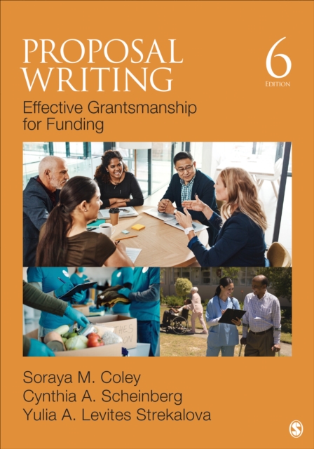 Proposal Writing: Effective Grantsmanship for Funding - Soraya M. Coley