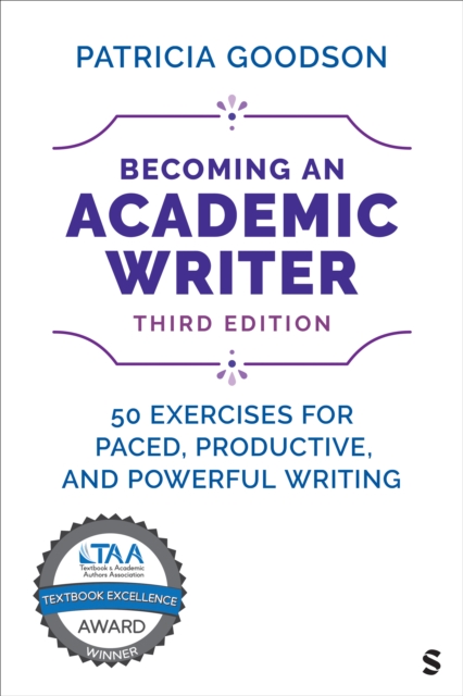 Becoming an Academic Writer: 50 Exercises for Paced, Productive, and Powerful Writing - Patricia Goodson