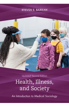 Coperta cărții 'Health, Illness, and Society: An Introduction to Medical Sociology, Updated Second Edition - Steven E. Barkan'