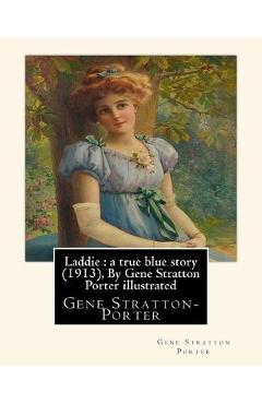 Laddie: a true blue story (1913), By Gene Stratton Porter illustrated: By Herman Pfeifer. (Pfeifer, Herman, 1879-1931). - Herman Pfeifer