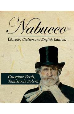 Coperta cărții 'Nabucco Libretto (Italian and English Edition) - Temistocle Solera'