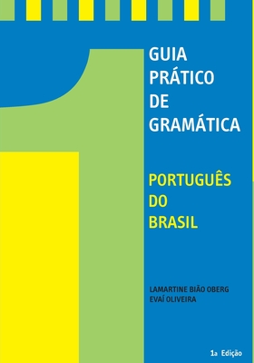 Guia Pratico De Gramatica: Portugues de Brasil - Evai De Oliveira