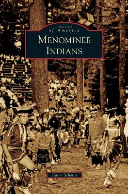 Menominee Indians - Gavin Schmitt