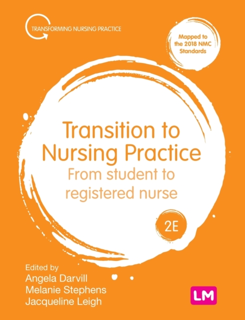 Transition to Nursing Practice: From Student to Registered Nurse - Angela Darvill