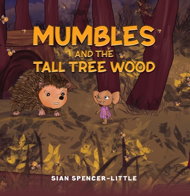 Mumbles and the Tall Tree Wood - Sian Spencer-little